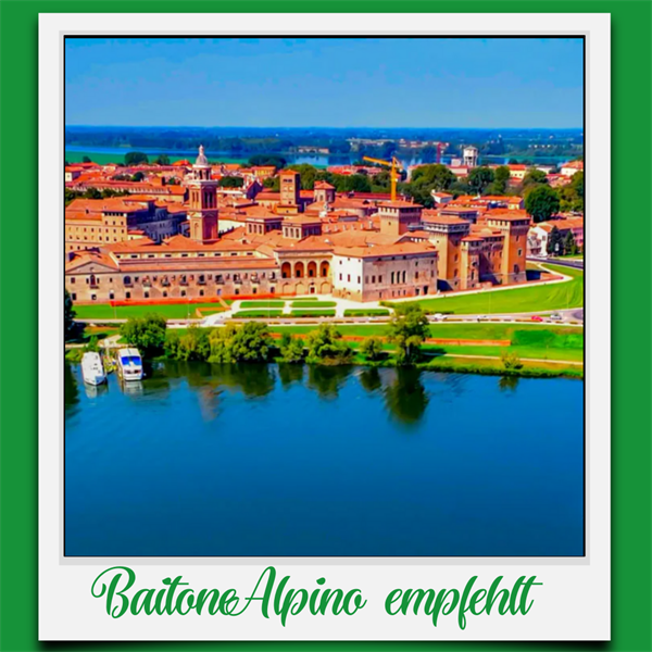 BaitoneAlpino empfehlt: Mantova